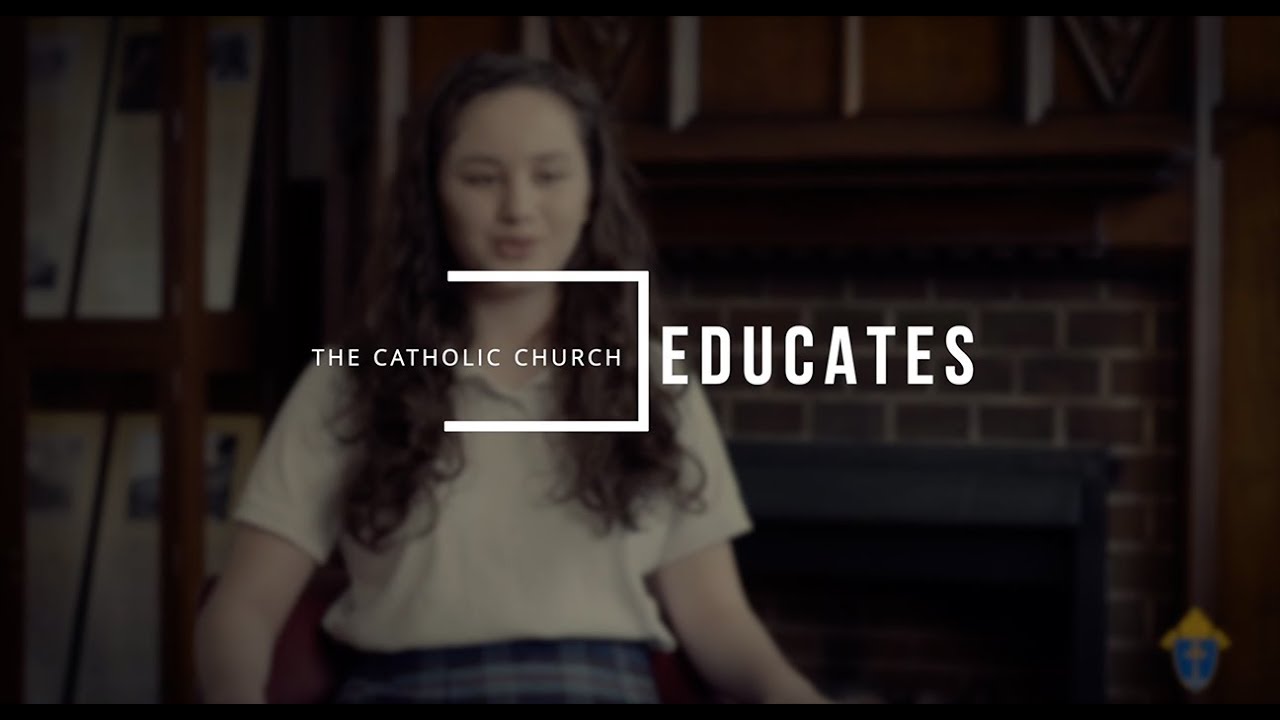 The Catholic Church: Educates
