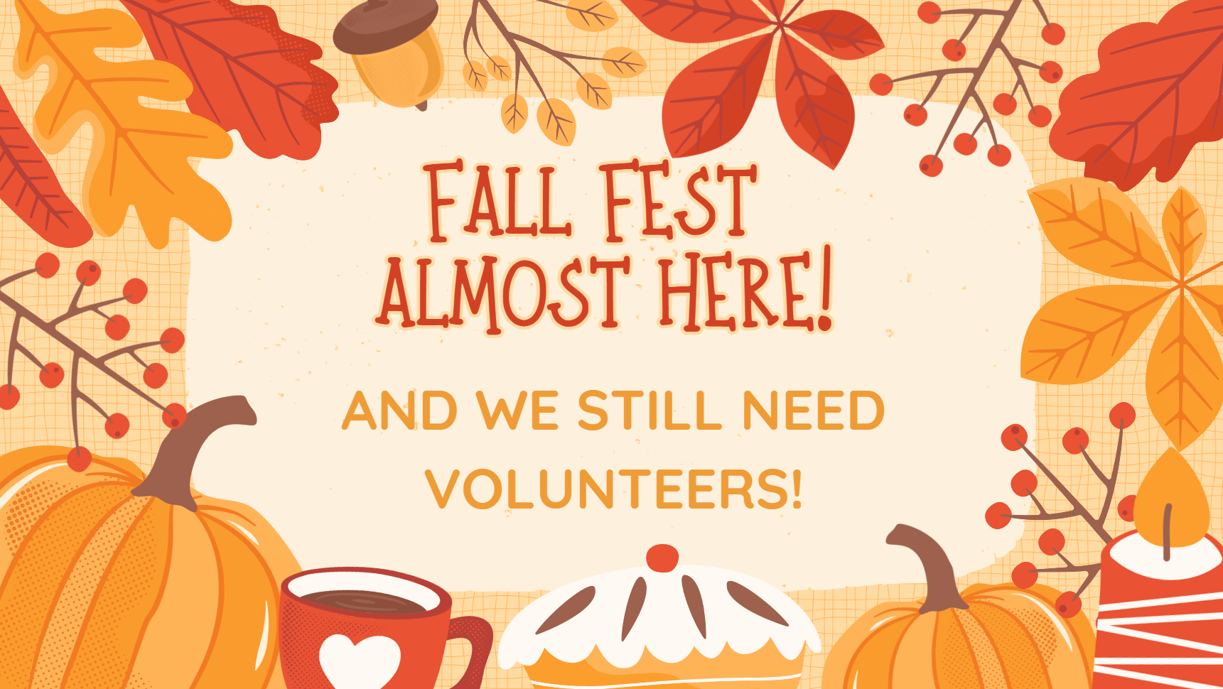 Fall Fest – Volunteers and Cake Walk Help